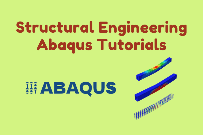 Structural Engineering Abaqus Tutorials